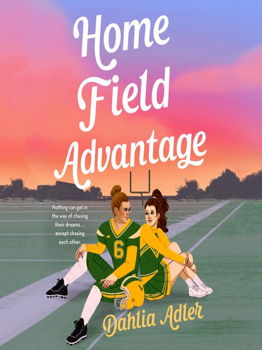 Title details for Home Field Advantage by Dahlia Adler - Available